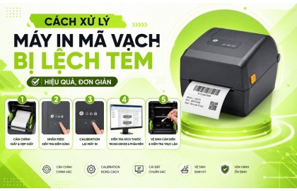 Cách xử lý máy in mã vạch bị lệch tem hiệu quả, đơn giản